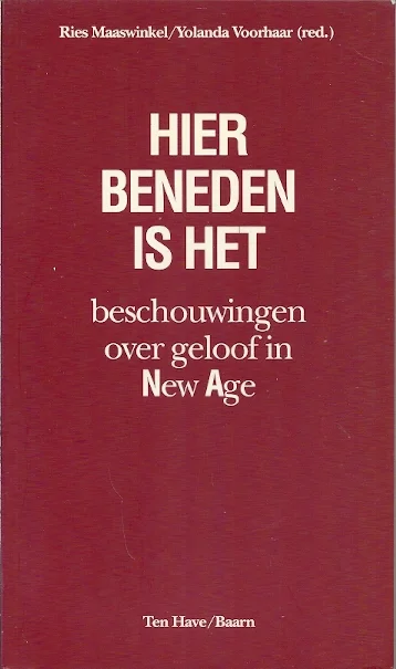Hier beneden is het : beschouwingen over geloof in New Age – Ries Maaswinkel, Yolanda Voorhaar Shop Nu