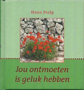 Jou ontmoeten is geluk hebben – Hans Stolp Laatste Kans