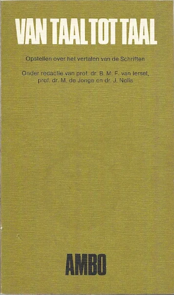 Van taal tot taal : opstellen over het vertalen van de Schriften, aangeboden aan Prof. dr. W.K. Grossouw bij diens afscheid van de Nijmeegse Universiteit Superprijs
