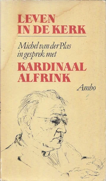 Dagaanbieding Leven in de Kerk : Michel van der Plas in gesprek met Kardinaal Alfrink