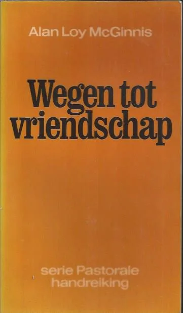 Bestseller Wegen tot vriendschap – Alan Loy McGinnis