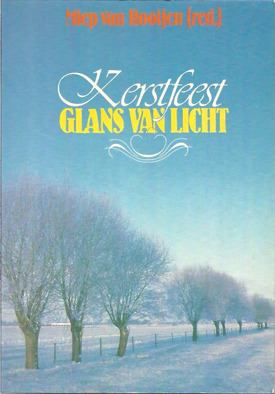 Kerstfeest, glans van licht : een gezinsboek voor kerst – Miep van Rooijen Finale Uitverkoop