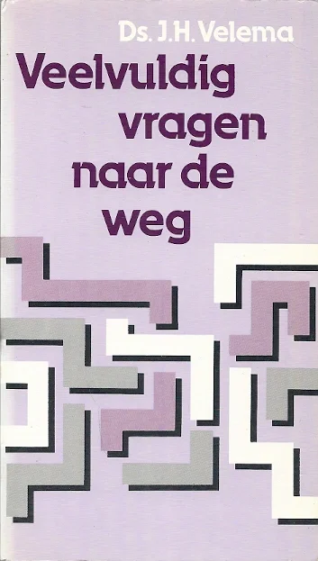 Veelvuldig vragen naar de weg : Deel 5 – Ds. J.H. Velema Gecertificeerd