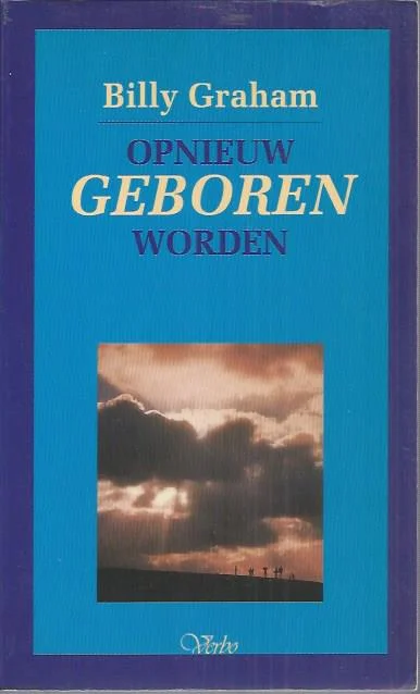 Koop Online Opnieuw geboren worden : Billy Graham
