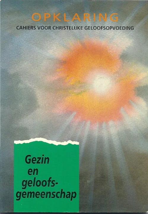 Opklaring – Gezin en geloofsgemeenschap – deel 3 – Jannie van Dijken Gratis Retour