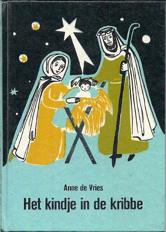 Dagaanbieding Het kindje in de kribbe – Anne de Vries (5e druk)