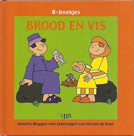Express Levering Brood en Vis : B-boekjes – Annette Doggen en Thera Kuayin-Kroesbergen