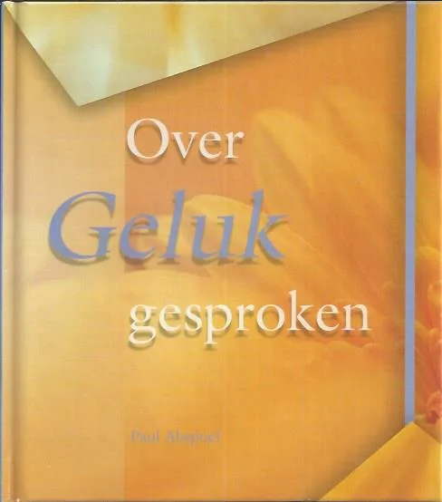 Beperkte Voorraad Over geluk gesproken : Paul Abspoel