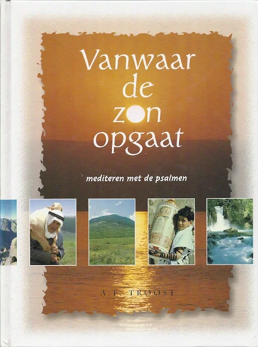 Vanwaar de zon opgaat : mediteren met de psalmen – A.F. Troost Korting