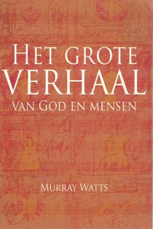 Uitverkoop Het grote verhaal van God en mensen–Murray Watts