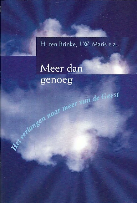Dagaanbieding Meer dan genoeg : Het verlangen naar meer van de Geest – H. Ten Brinke,J.W. Maris e.a.
