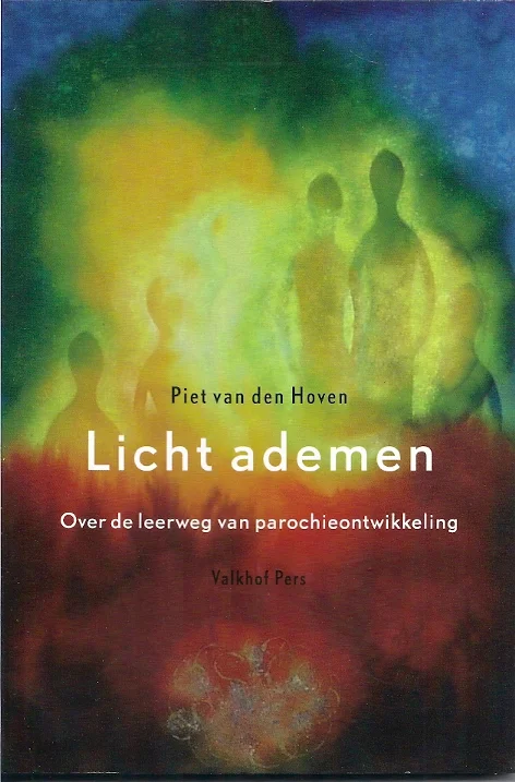 Shop Nu Licht ademen : over de leerweg van parochieontwikkeling – Piet van den Hoven