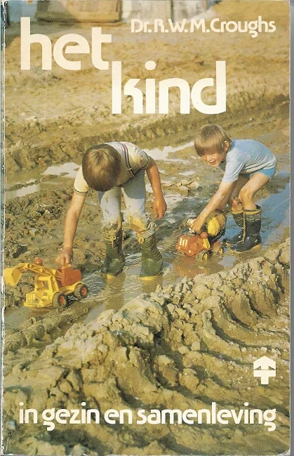 Betrouwbaar Het Kind in gezin en samenleving – Dr. R.W.M. Croughs