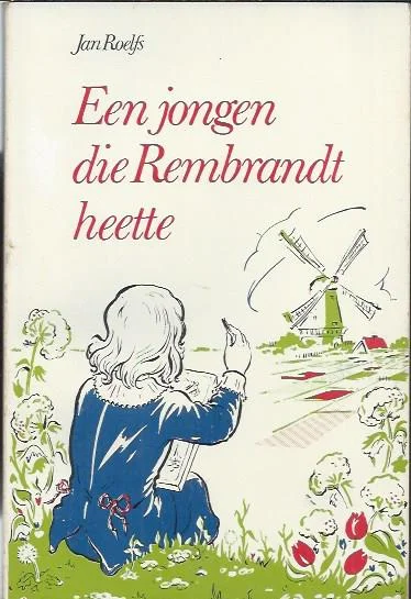 Een jongen die Rembrandt heette – Jan Roelfs Meest Verkocht