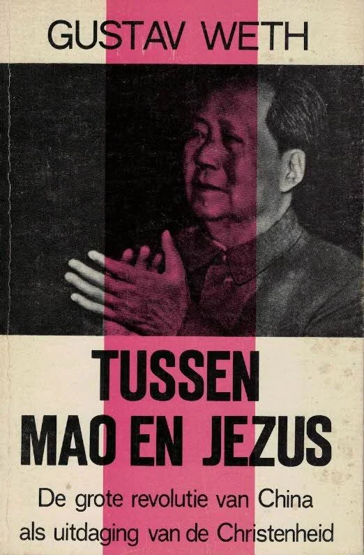 Laatste Versie Tussen Mao en Jezus : De grote revolutie van China als uitdaging van de christenheid – Gustav Weth
