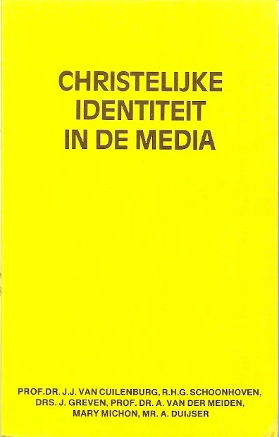 Favoriet Christelijke identiteit in de media – J.J. van Cuilenburg e.a.