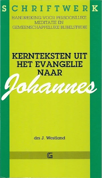 Seizoensaanbieding Kernteksten uit het evangelie naar Johannes – J. Westland