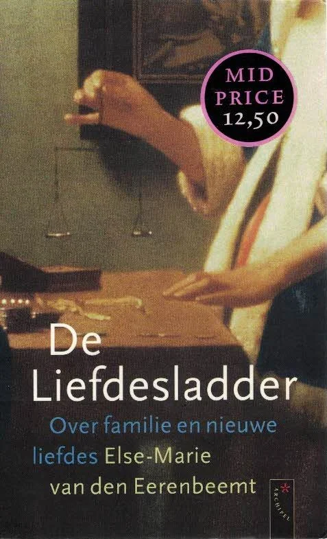 Veilige Betaling De liefdesladder : over familie en nieuwe liefdes – Else-Marie van den Eerenbeemt