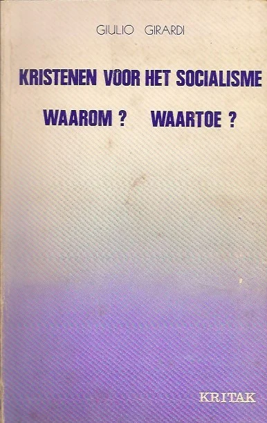 Goedkoop Kristenen voor het socialisme : waarom? : waartoe? : Giulio Girardi