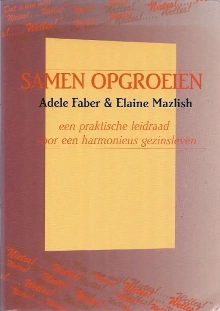 Hete Deal Samen opgroeien – Adele Faber en Elaine Mazlish