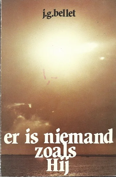 Er is niemand zoals Hij – J.G. Bellet(1e druk pocket) Voordeelprijs