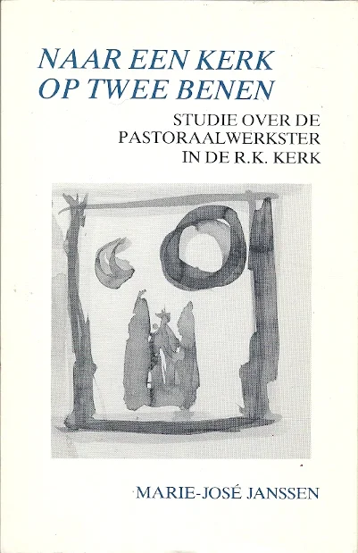 Superprijs Naar een kerk op twee benen : Studie over de pastoraalwerkster in de R.K. Kerk – Marie-José Janssen