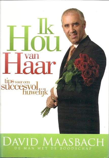 Beperkt Aanbod Ik hou van haar / Ik hou van hem, tips voor een succesvol huwelijk – David & Regina Maasbach