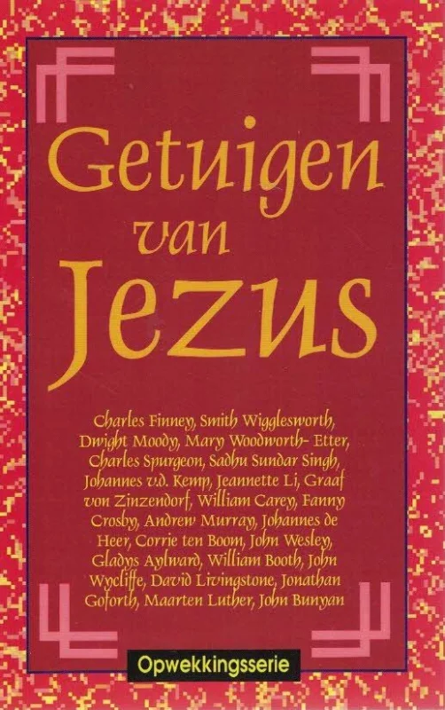 Getuigen van Jezus : mensen die de wereld veranderen , samengesteld door J.P.C. Soeters Koopje