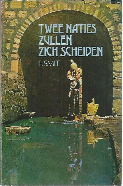 Speciale Aanbieding Twee naties zullen zich scheiden : E. Smit(2e druk)