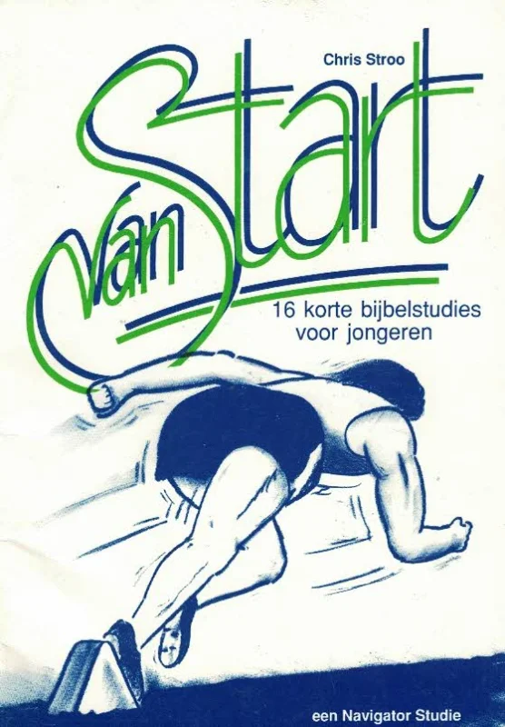 Lage Prijs Van start : 16 korte bijbelstudies voor jongeren – Chris Stroo (1e druk)