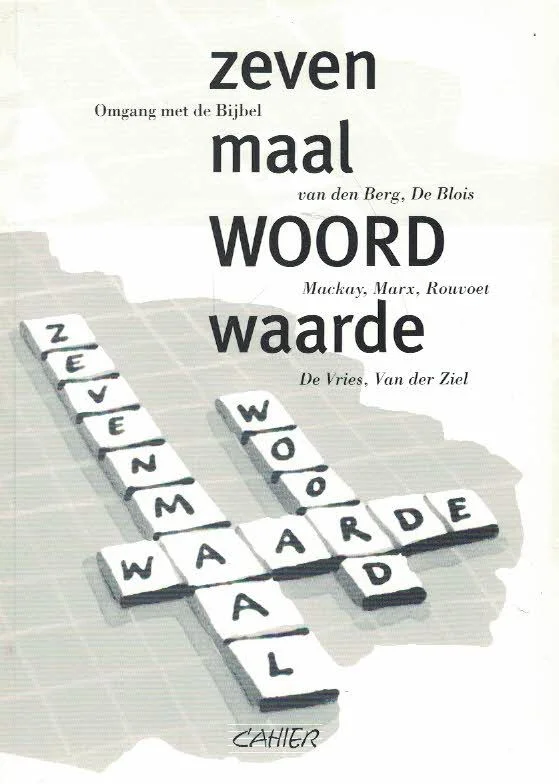 Zevenmaal woordwaarde : omgang met de Bijbel– Aart van den Berg Finale Uitverkoop