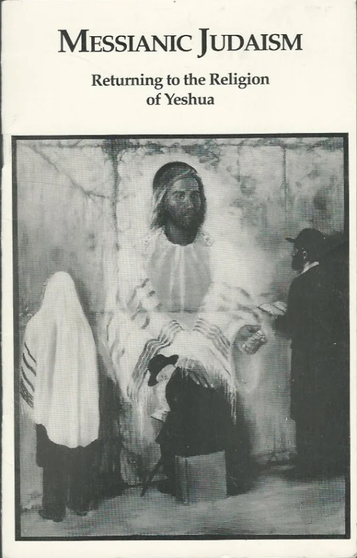 Messianic Judaism : Returning to the Religion of Yeshua – David Rudolph Goedkoop