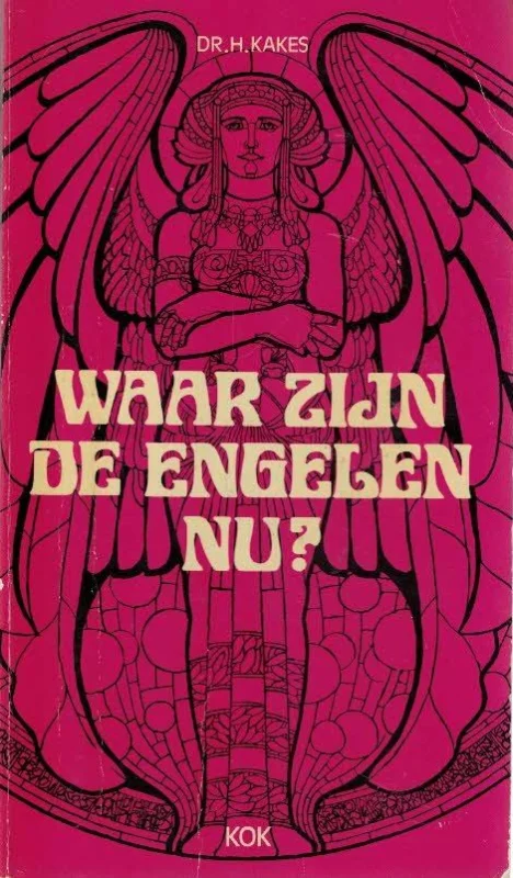 Betaalbaar Waar zijn de engelen nu? – Dr. H. Kakes
