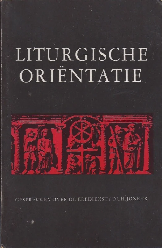 Lage Kosten Liturgische orientatie : gesprekken over de eredienst – dr. H. Jonker