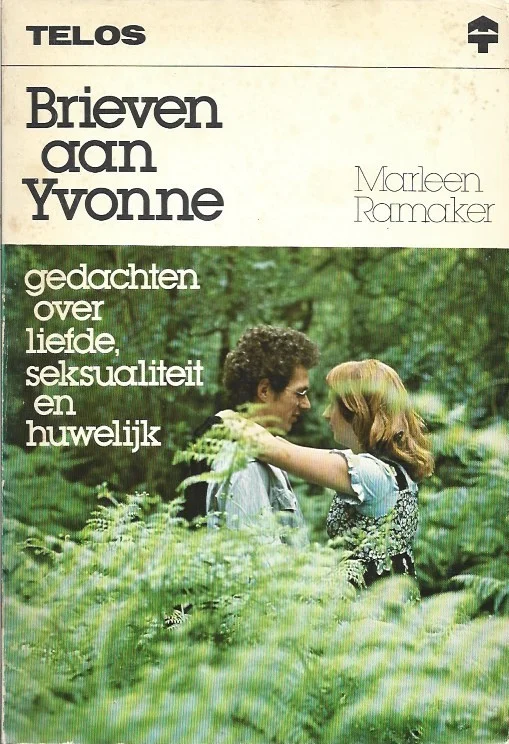 Brieven aan Yvonne : gedachten over liefde, seksualiteit en huwelijk – Marleen Ramaker (2e druk) Tijdelijk Beschikbaar