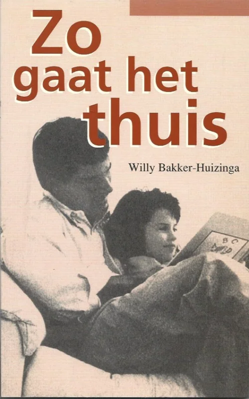 Goedkoop Zo gaat het thuis – Willy Bakker-Huizinga