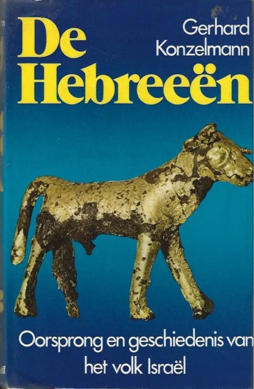 De Hebreeën : oorsprong en geschiedenis van het volk Israël – Gerhard Konzelmann Direct Verzonden