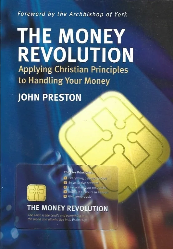 The Money Revolution: Applying Christian Principles to Handling Your Money – John Preston Nieuw