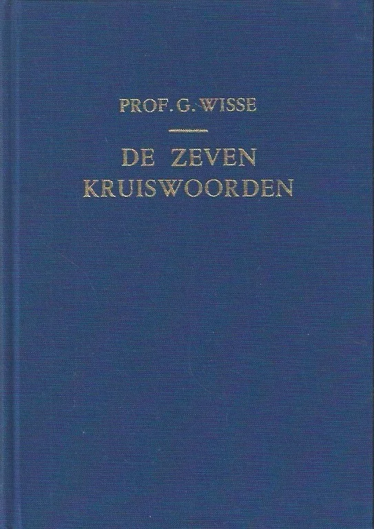 De zeven kruiswoorden – Prof. G. Wisse Meest Verkocht