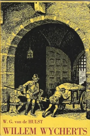 Willem Wijcherts – W.G. van de Hulst ; met tekeningen van J.H. Isings Jr.(12e druk) Betrouwbaar