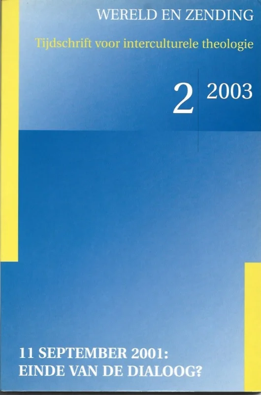 Exclusieve Aanbieding 11 September 2001 : einde van de dialoog? – Wereld en zending, 2, 2003