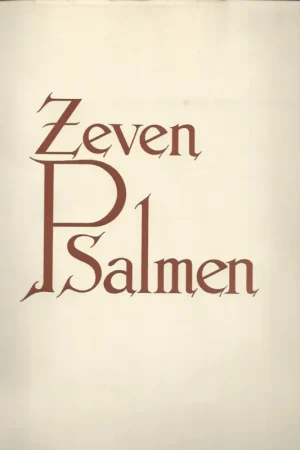 7 Psalmen : 7, 10, 22, 25, 38, 39, 42 – verklaringen van Prof. Dr. J.H. Bavinck ; illustraties van Eekman. Op = Op