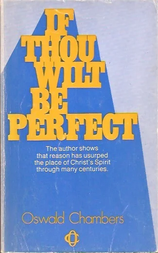 Hoge Kwaliteit If thou wilt be perfect : talks on spiritual philosophy – Oswald Chambers