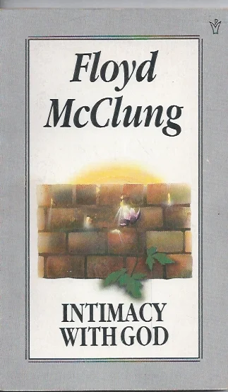 Intimacy with God – Floyd McClung ; with Geoff and Janet Benge Gratis Retour