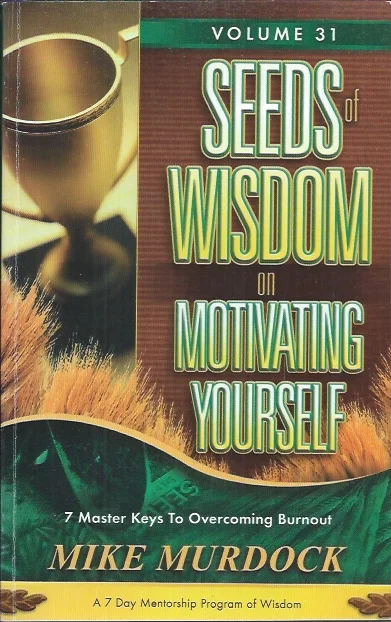 Nieuw Seeds of Wisdom on Motivating Yourself, Volume 31 – Mike Murdock(Signed by author 22-08-2004)