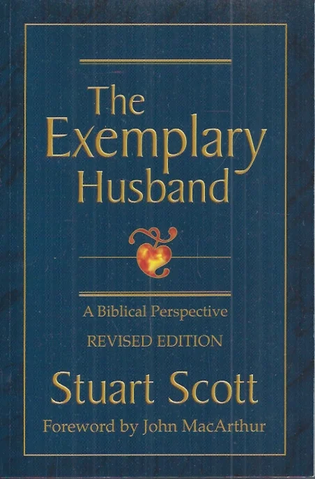 Shop Nu The exemplary husband : a biblical perspective – Stuart Scott (rev. ed. 2003)