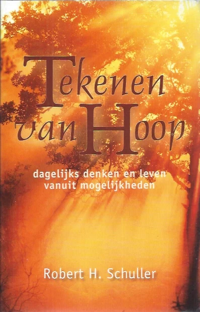 Seizoensaanbieding Tekenen van Hoop : dagelijks denken en leven vanuit mogelijkheden – dr. Robert H. Schuller