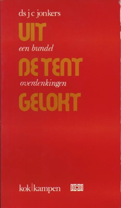 Uit de tent gelokt : een bundel overdenkingen – J.C. Jonkers (O. Jager.) Nu Kopen