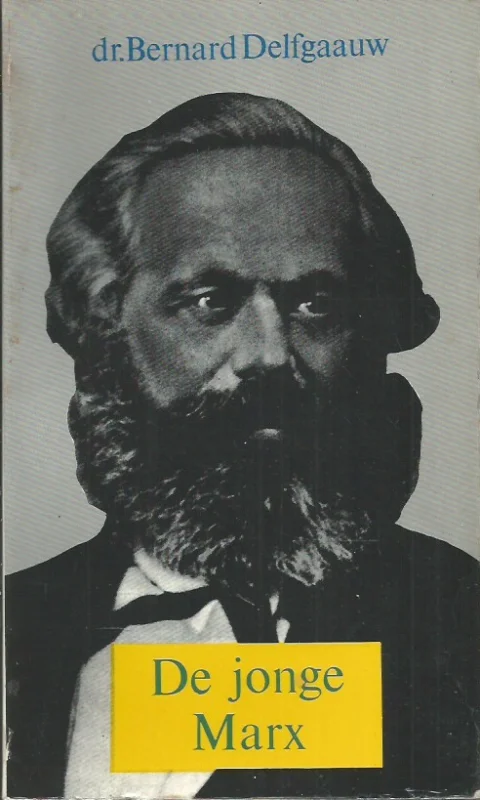 De jonge Marx – dr. Bernard Delfgaauw Beperkte Voorraad