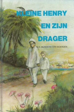 Weekendaanbieding Kleine Henry en zijn drager – M.A. Mijnders-van Woerden